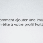 ajouter-en-tete-image-profil-twitter