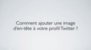 ajouter-en-tete-image-profil-twitter