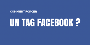 forcer-tag-facebook