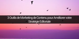 outils-marketing-contenu-ligne-editoriale