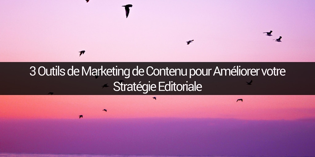 outils-marketing-contenu-ligne-editoriale