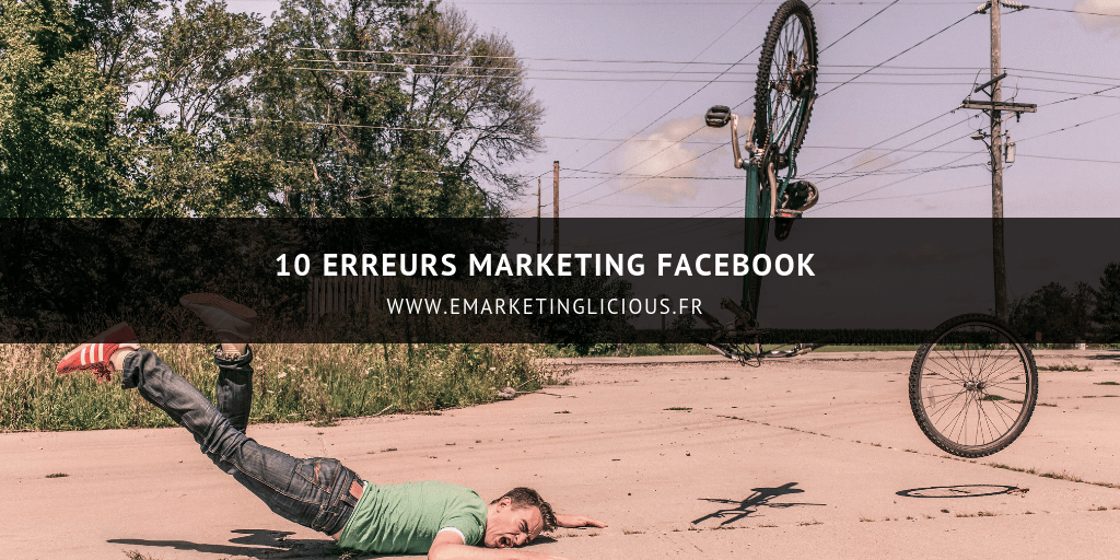 erreurs marketing facebook