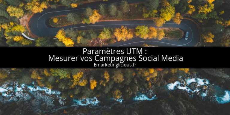 parametres utm campagnes reseaux sociaux